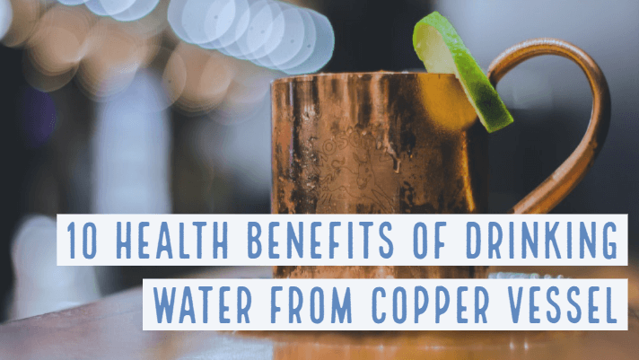 10 Health Benefits of Drinking Copper Water - Complete Guide